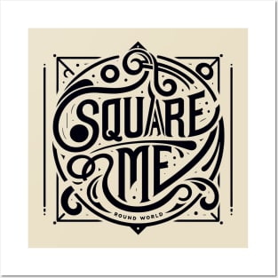 Square Me Round World Posters and Art